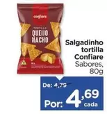 Oferta de Confiare - Salgadinho tortilla por R$4,69 em Carrefour