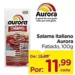 Oferta de Aurora - Salame Italiano por R$11,99 em Carrefour