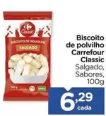 Oferta de Carrefour - Biscoito De Polvilho Classic por R$6,29 em Carrefour