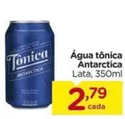 Oferta de Antarctica - Água Tônica por R$2,79 em Carrefour