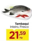 Oferta de Tambaqui por R$21,59 em Carrefour