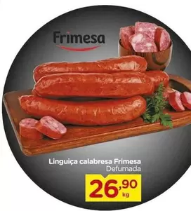 Oferta de Frimesa - Linguiça Calabresa por R$26,9 em Carrefour