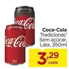 Oferta de Coca-Cola - Tradicional/ Sem Açúcar por R$3,29 em Carrefour