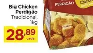 Oferta de Perdigão - Big Chicken por R$28,89 em Carrefour