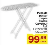 Oferta de Carrefour - Mesa De Passar Roupas Classic por R$99,99 em Carrefour