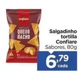 Oferta de Confiare - Salgadinho tortilla por R$6,79 em Carrefour