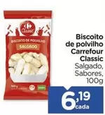 Oferta de Carrefour - Biscoito De Polvilho Classic por R$6,19 em Carrefour