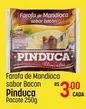 Oferta de Pinduca - Farofa De Mandioca Sabor Bacon por R$3 em Super Muffato