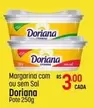 Oferta de Doriana - Margarina Com Ou Sem Sal por R$3 em Super Muffato