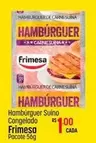 Oferta de Firmesa - Hamburguer Suino Congelado por R$1 em Super Muffato