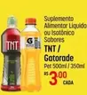 Oferta de TNT - Suplemento Alimentar Liquido Ou Isotônico Sabores por R$3 em Super Muffato