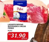 Oferta de Friboi - Lagarto Bovino Resfriado A Vacuo por R$31,9 em Assaí Atacadista