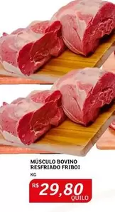 Oferta de Friboi - Músculo Bovino Resfriado por R$29,8 em Assaí Atacadista