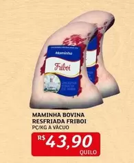 Oferta de Friboi - Maminha Bovina Resfriada por R$43,9 em Assaí Atacadista