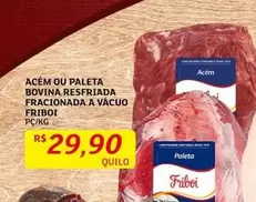 Oferta de Friboi - Acém Ou Paleta Bovina Resfriada Fracionada A Vácuo por R$29,9 em Assaí Atacadista