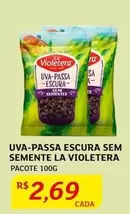 Oferta de La Violetera - Uva-Passa Escura Sem Sem Semmente por R$2,69 em Assaí Atacadista