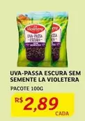 Oferta de La Violetera - Uva-Passa Escura Sem Sem Semmente por R$2,89 em Assaí Atacadista