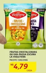 Oferta de La Violetera - Frutas Cristalizadas Ou Una-Passa Escura por R$4,79 em Assaí Atacadista