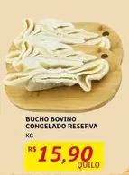 Oferta de Bovino - Bucho Bovino Congelado Reserva por R$15,9 em Assaí Atacadista