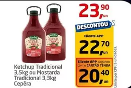 Oferta de Cepêra - Ketchup Tradicional por R$23,9 em Tenda Atacado