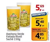 Oferta de Rivoli - Azeitona Verde Fatiada Sachê por R$5,69 em Tenda Atacado