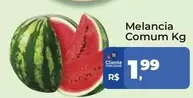 Oferta de Melancia Comum por R$1,99 em Tonin Superatacado