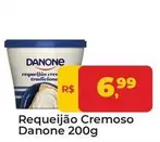 Oferta de Danone - Requeijão Cremoso por R$6,99 em Tonin Superatacado