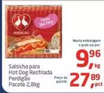 Oferta de Perdigão - Salsicha Para Hot Dog Resfriada por R$27,89 em Tenda Atacado