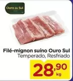 Oferta de Sul - Filé-Mignon suíno Ouro por R$28,9 em Carrefour