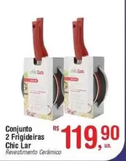 Oferta de Conjunto 2 Frigideiras Chic Lar por R$119,9 em Fort Atacadista