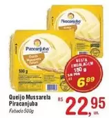 Oferta de Piracanjuba - Queijo Mussarela por R$22,95 em Fort Atacadista