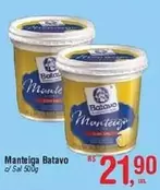 Oferta de Batavo - Manteiga por R$21,9 em Fort Atacadista