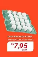 Oferta de Extra - Ovos Brancos Extra por R$7,95 em Assaí Atacadista