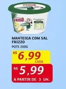 Oferta de Frizzo - Manteiga Com Sal por R$6,99 em Assaí Atacadista