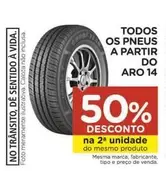 Oferta de Vida - Todos Os Pneus A Partir Do Aro 14 em Carrefour