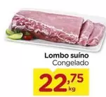 Oferta de Lombo Suíno por R$22,75 em Carrefour