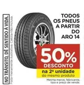 Oferta de Vida - Todos Os Pneus A Partir Do Aro 14 em Carrefour