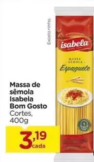 Oferta de Bom Gosto - Massa De Sêmola Isabela por R$3,19 em Carrefour