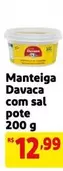 Oferta de Davaca - Manteiga Com Sal por R$12,99 em Mercado Extra