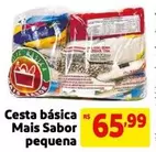 Oferta de Mais - Cesta básica Sabor Pequena por R$65,99 em Mercado Extra