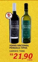 Oferta de Pérgola - Vinho Nacional por R$21,9 em Assaí Atacadista