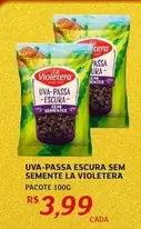 Oferta de La Violetera - Uva Passa Escura Sem Sem Semente por R$3,99 em Assaí Atacadista