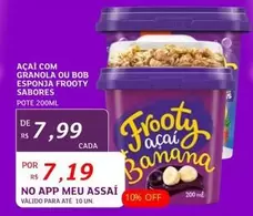 Oferta de Frooty - Acaí Com Granola Ou Bob Esponja Sabores por R$7,99 em Assaí Atacadista