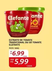 Oferta de Elefante - Extrato De Tomate Tradicional Ou So Tomate por R$6,99 em Assaí Atacadista