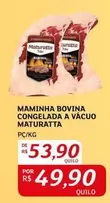 Oferta de Maturatta - Maminha Bovina Congelada A Vacuo por R$53,9 em Assaí Atacadista