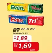 Oferta de Even - Creme Dental Tipos por R$1,89 em Assaí Atacadista