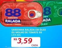 Oferta de 88 - Sardinha Ralada Em Oleo Ou Molho De Tomate por R$3,59 em Assaí Atacadista