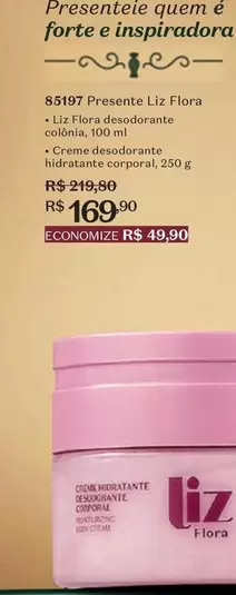 Oferta de Forte - Presente Liz Flora por R$169,9 em O Boticário