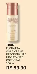 Oferta de Floratta - Gold Creme Desodorante Hidratante Corporal por R$59,9 em O Boticário