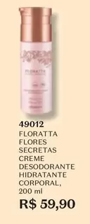 Oferta de Floratta - Flores Secretas Creme Desodorante Hidratante Corporal por R$59,9 em O Boticário